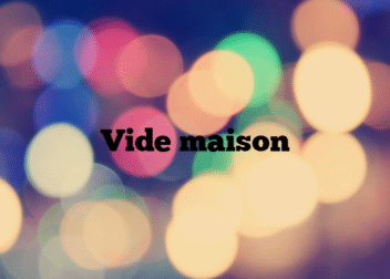 Vide maison